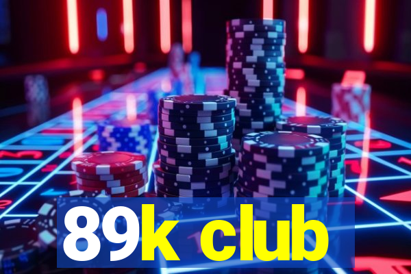 89k club